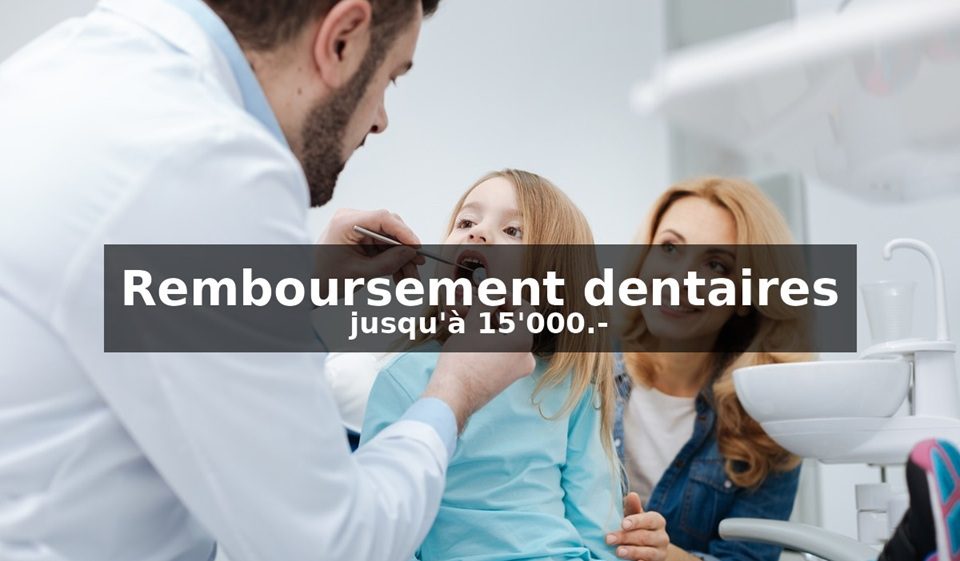 15’000.- de remboursement de frais dentaires